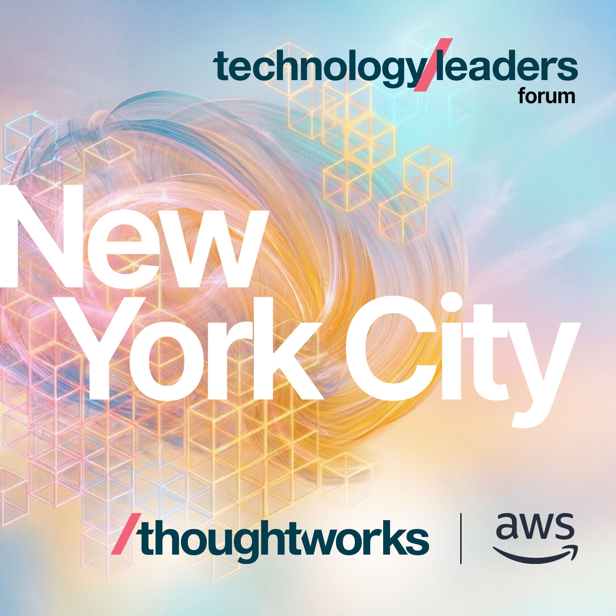 Tech Leaders Forum in New York City, brought to you by Thoughtworks and AWS